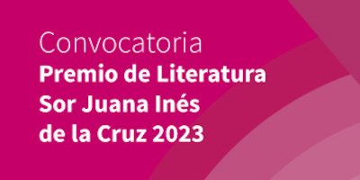 Premio de Literatura Sor Juana Inés de la Cruz 2023