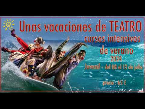 Curso intensivo de verano TEATRO JUVENIL (de 13 a 17 años) / del 8 al 12 de julio / Las Palmas de GC