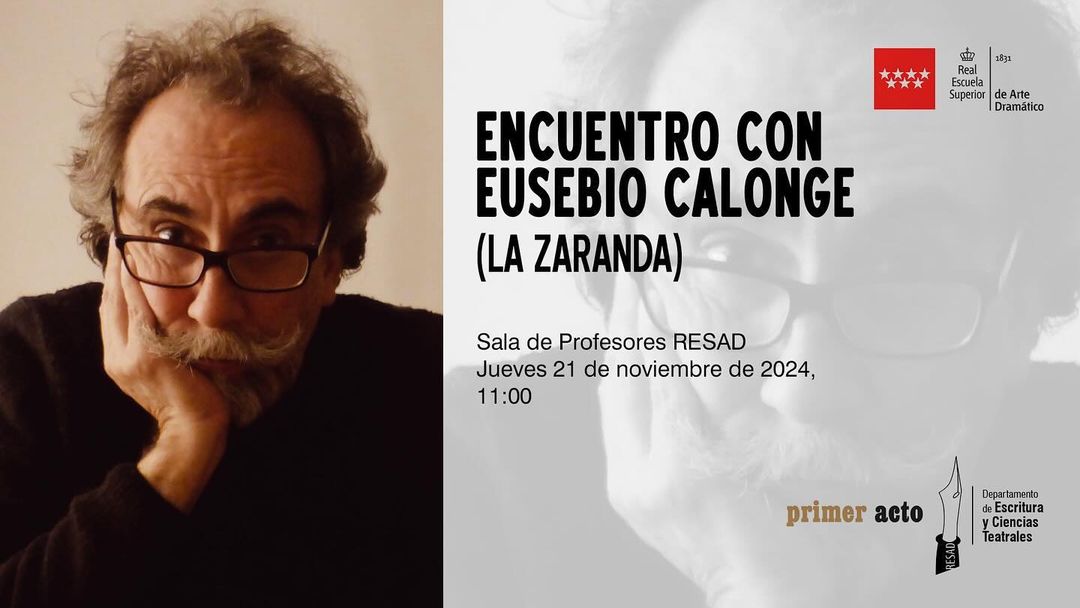 Encuentro con Eusebio Calonge (La Zaranda) 🎭 El miércoles 21 de noviembre, la @resad_madrid abre sus puertas para un en…