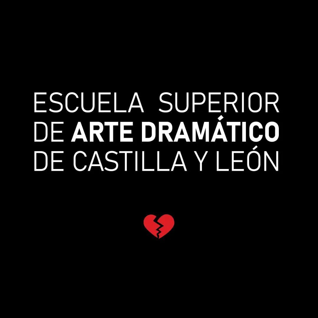 Desde la Escuela Superior de Arte Dramático de Castilla y León, queremos expresar nuestras más sinceras condolencias a t…