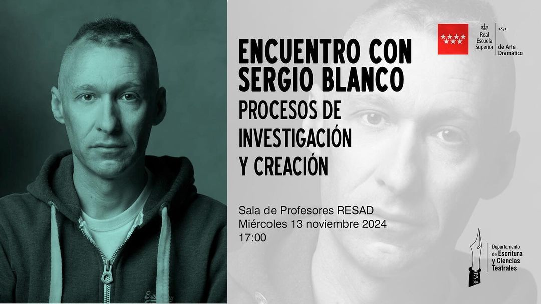 🎭 Encuentro con Sergio Blanco 🎭 El miércoles 13 de noviembre, a las 17:00 h, @sergioblanco71 visita la @resad_madrid p…