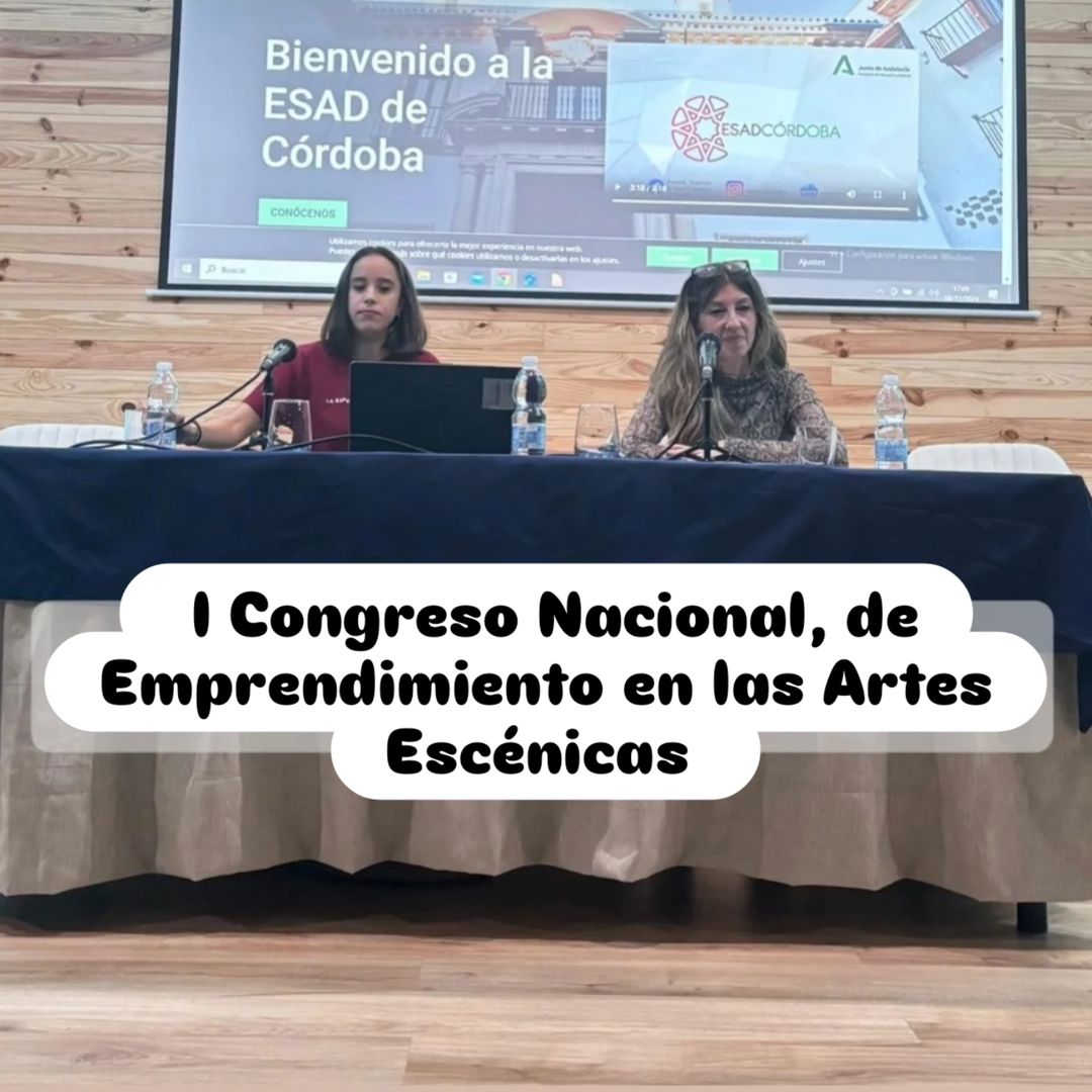 Está semana, se ha celebrado en Córdoba el I Congreso Nacional, de Emprendimiento en las Artes Escénicas: Innovación, Cr…