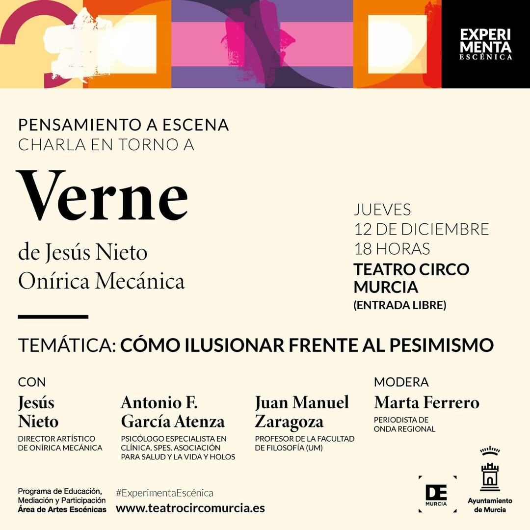 Este Jueves a las 18.00 en el Teatro Circo de Murcia nueva edición de Pensamiento a Escena en relación al estreno de Ver…