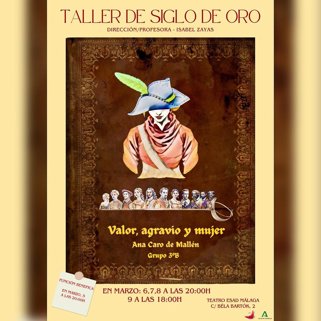🎭✨ ¡No te pierdas esta gran obra! ✨🎭 El grupo 3B de la ESAD Málaga presenta “Valor, agravio y mujer” de Ana Caro de Ma…