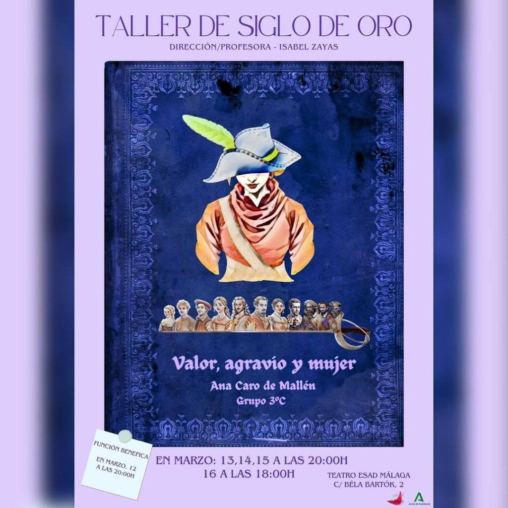 🎭✨ ¡No te pierdas esta gran obra! ✨🎭 El grupo 3 C de la ESAD Málaga presenta “Valor, agravio y mujer” de Ana Caro de M…
