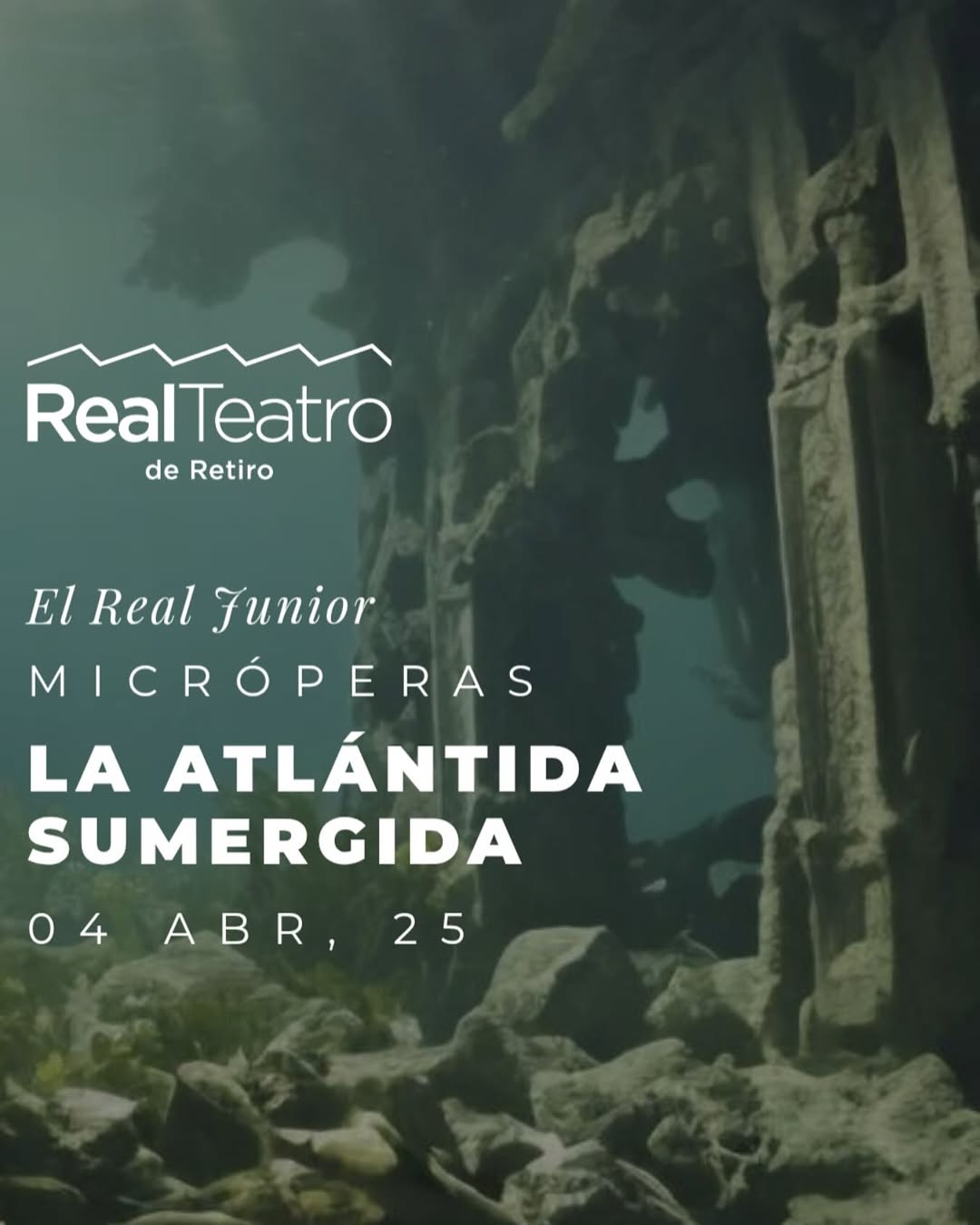 🎭 LA ATLÁNTIDA SUMERGIDA 🎶 📍 Real Teatro de Retiro 📅 Estreno: 4 de abril de 2025 | ⏰ 18:30 h Cuatro óperas de cámara…