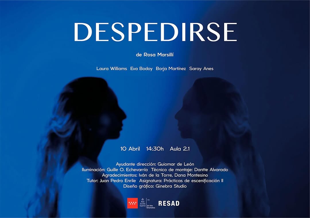 ✨ DESPEDIRSE ✨ Una obra de Rosa Marsillí 📅 10 de abril – 14:30h 📍 Aula 2.1 – RESAD 🎭 Intérpretes: Laura Williams, Eva…