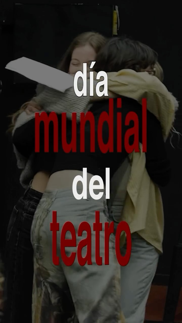¡Día mundial del teatro 2025!