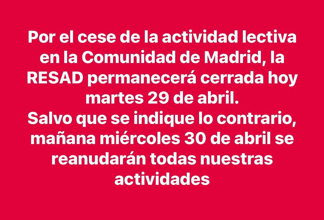 Por el cese de la actividad lectiva en la Comunidad de Madrid, la RESAD permanecerá cerrada hoy martes 29 de abril. Salv…