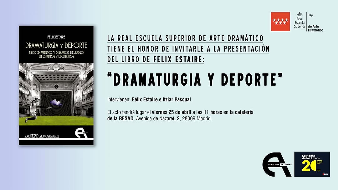 Presentación del libro “Dramaturgia y Deporte” de Félix Estaire Con motivo de la Noche de los Libros, la RESAD y Edicion…