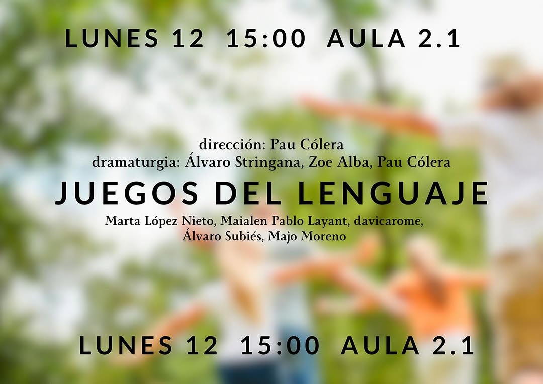 JUEGOS DEL LENGUAJE Una experiencia escénica en el marco de las Prácticas de Dirección de 2º de Dirección Escénica. 🗓️ …