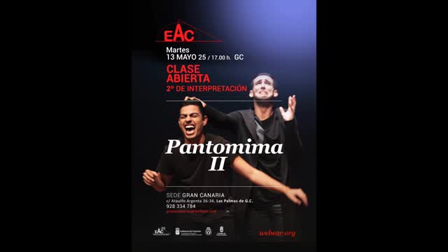 Clase abierta de «Pantomima II» / Martes 13 de mayo, a las 17:00 horas / EAC SEDE GRAN CANARIA / C/ Ataulfo Argenta, 34-…