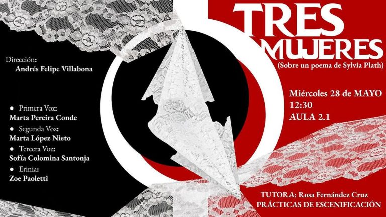 🎭 Tres Mujeres Un poema de Sylvia Plath Dirigido por Felipe Villabona 🗓 Miércoles 28 de mayo · 🕧 12:30 h 📍 Aula 2.1 …