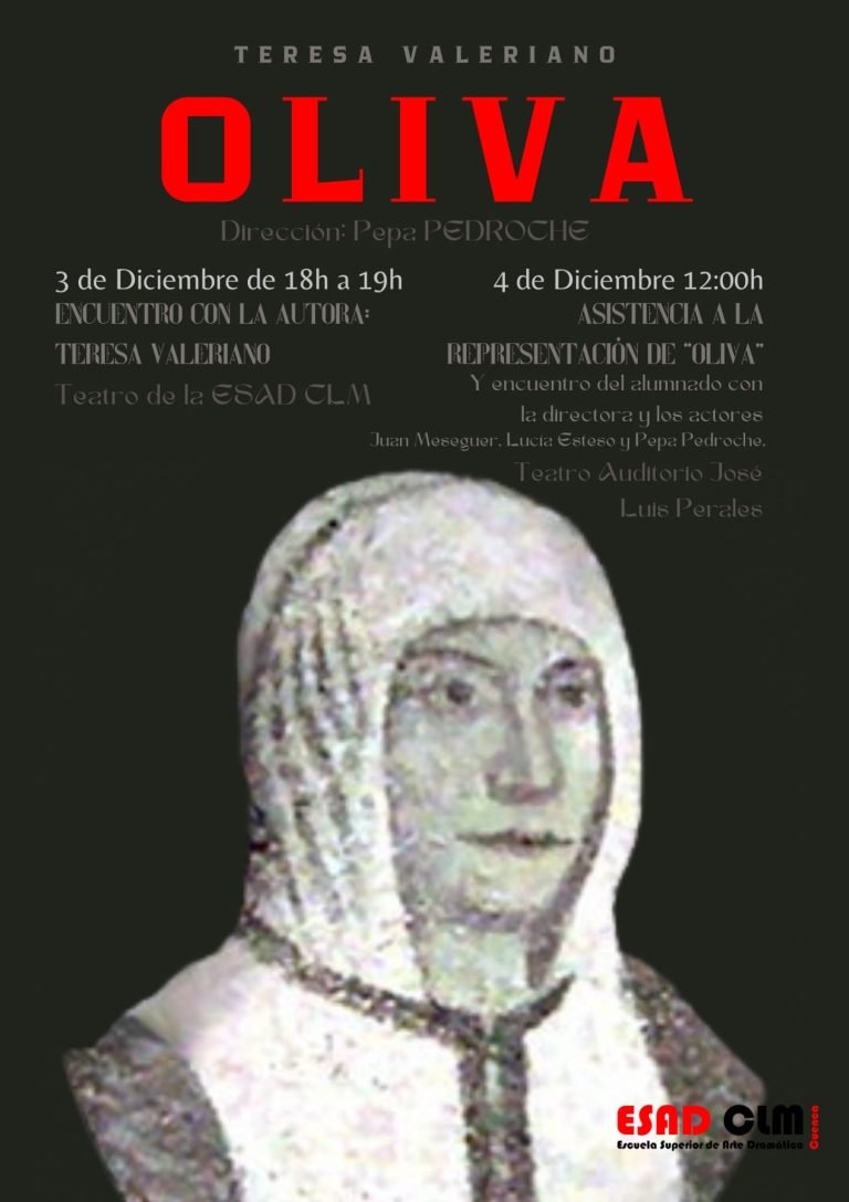 Asistencia a la representación de «Oliva», de Teresa Valeriano, y encuentros con la autora (martes, 3) y los actores (miércoles, 4)