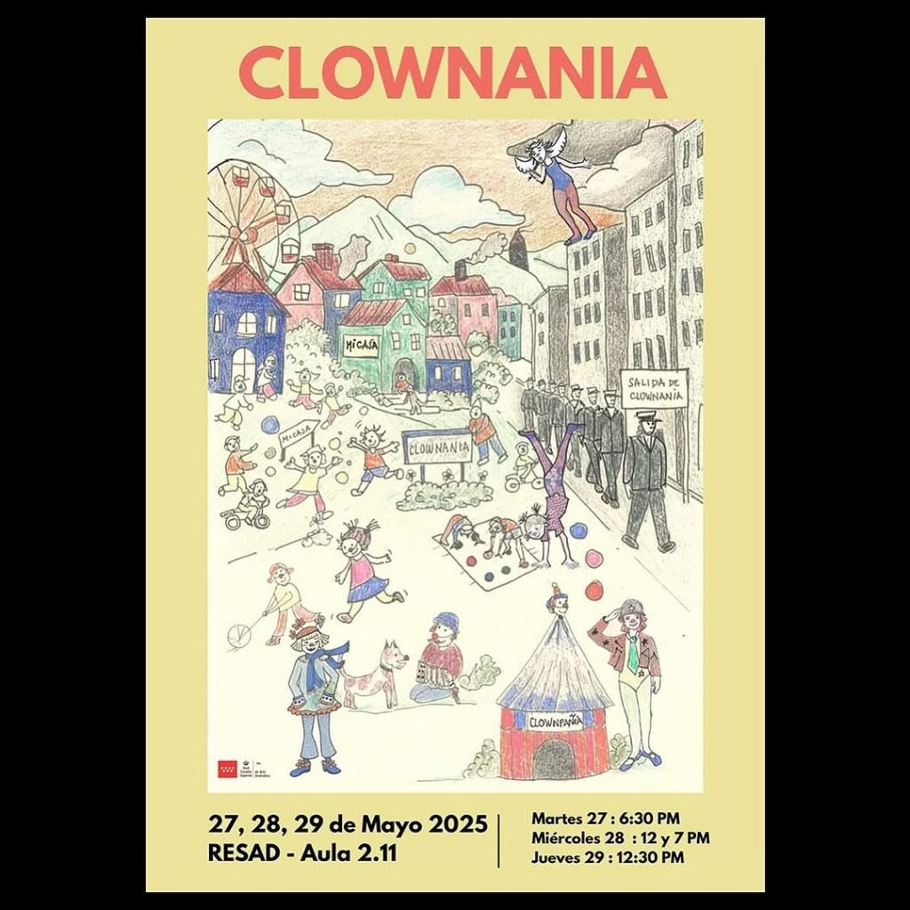 CLOWNMANIA 🎓 Trabajo Fin de Grado de Maite Baraybar 📍 Aula 1.9 – RESAD 📅 Fechas y horarios: • 🗓️ 27 mayo
