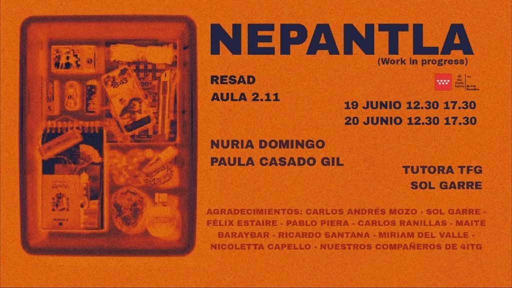 🎭 NEPANTLA 👀 Una creación de Nuria Domingo y Paula Casado 🎓 Tutora TFG: Sol Garre 📍 Aula 2.11 – RESAD 📅 Jueves 19 d…