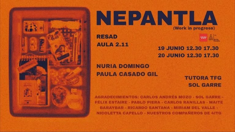 🎭 NEPANTLA 👀 Una creación de Nuria Domingo y Paula Casado 🎓 Tutora TFG: Sol Garre 📍 Aula 2.11 – RESAD 📅 Jueves 19 d…