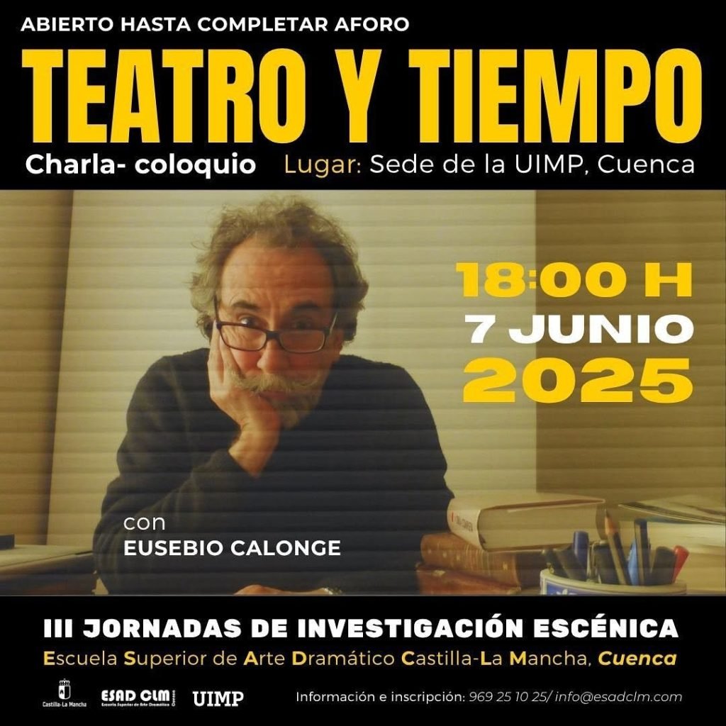 👉 Hoy sábado 7 de junio, no puedes perderte la charla de Eusebio Calonge @teatrolazaranda en la sede de la UIMP Cuenca….