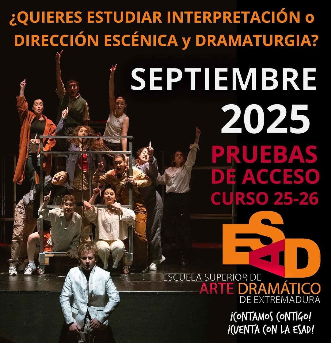 🎭 PRUEBAS DE ACCESO SEPTIEMBRE CURSO 2025-2026 📣¡Si quieres estudiar en la ESAD de Extremadura ¡TENEMOS FECHAS IMPORTA…