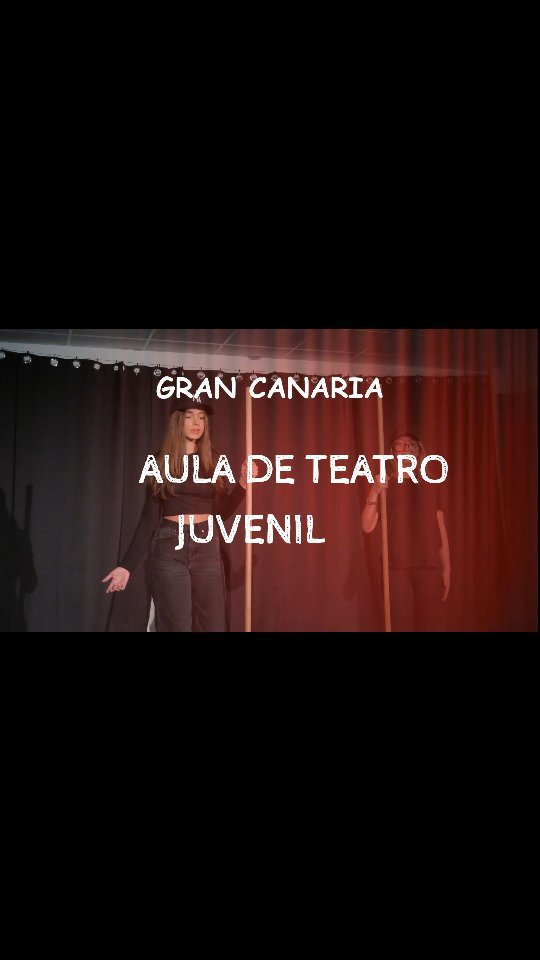 Las Palmas de GC. AULA DE TEATRO JUVENIL 2025/26 De 13 a 17 años (3 grupos) Jueves de 17,00 a 19,00 h. Viernes de 17,00 …