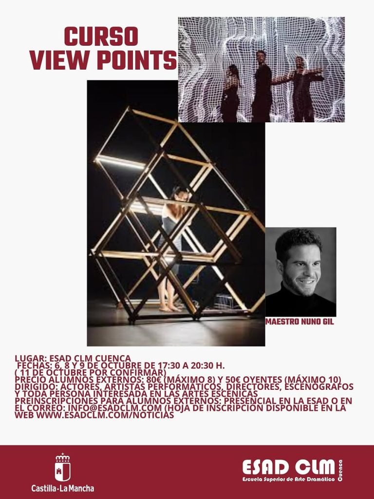 🎭 Taller de Investigación Escénica “Entrenamiento View Points”, impartido por Nuno Gil en la ESAD de Cuenca, los días 6…