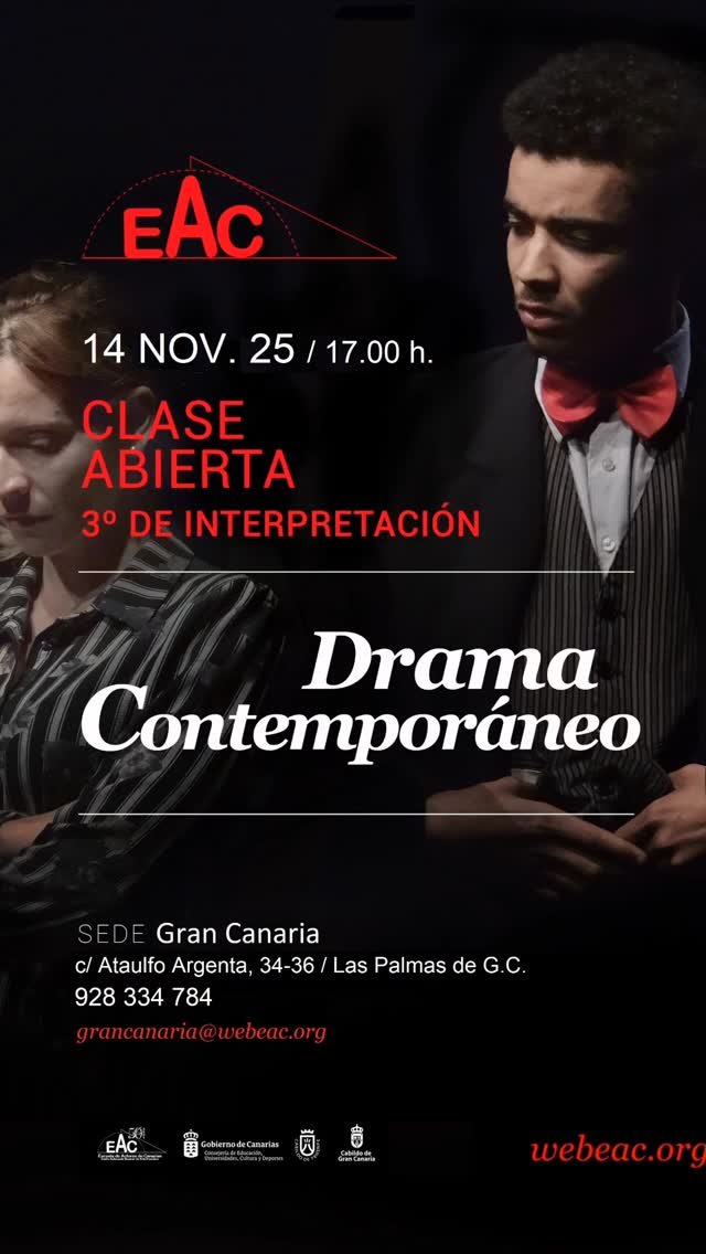 Clase abierta de ”Drama Contemporáneo” 3º de Interpretación V 14/11/25 – 17:00 h. EAC sede Gran Canaria www.webeac.org (…