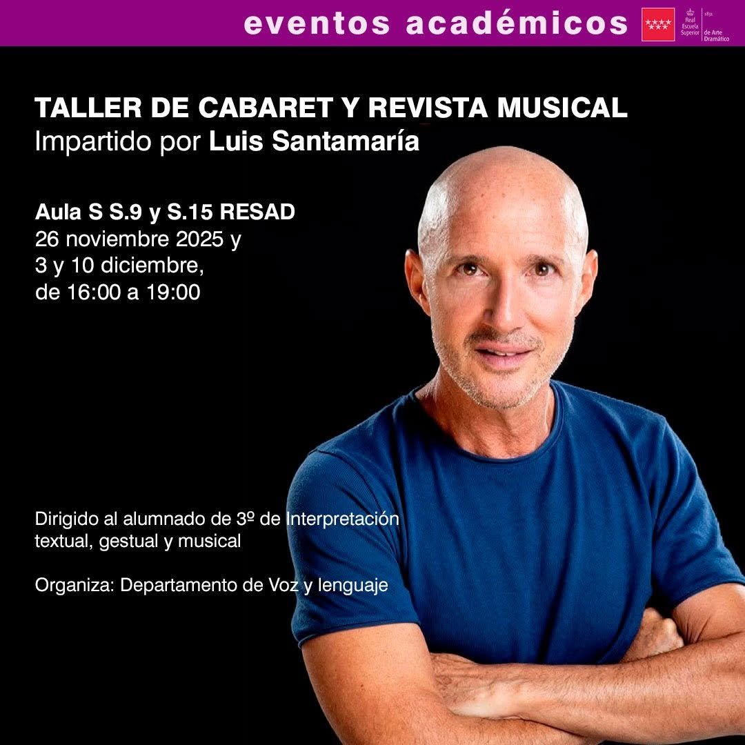 🎓Eventos acad&eacute;micos🎓 La RESAD acoge el Taller de cabaret y revista musical, impartido por Luis Santamar&iacute;a, una formaci&hellip;