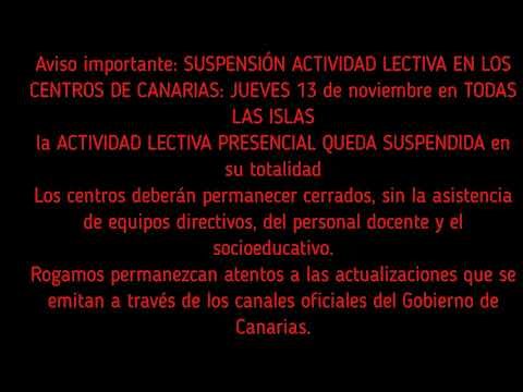 SUSPENSIÓN ACTIVIDAD LECTIVA EN LOS CENTROS DE CANARIAS: JUEVES 13 de noviembre en TODAS LAS ISLAS