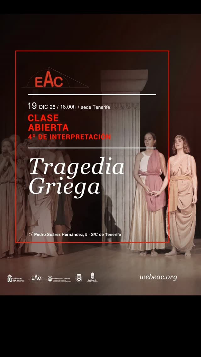Clase abierta de Tragedia Griega 4&ordm; de Interpretaci&oacute;n V 19/12/25 &ndash; 18:00 h. EAC sede Tenerife www.webeac.org (entrada li&hellip;