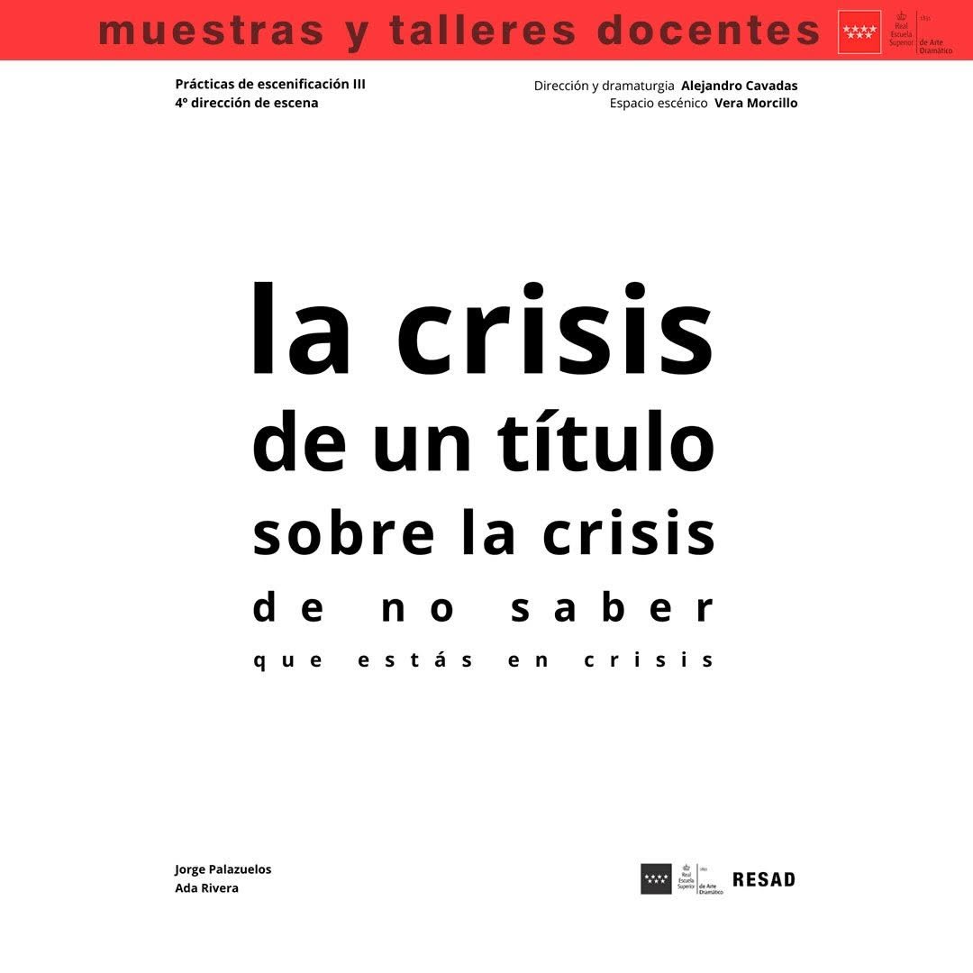 🎭 Muestras y talleres docentes 🎭 T&iacute;tulo: La crisis de un t&iacute;tulo sobre la crisis de no saber que est&aacute;s en crisis, de Al&hellip;