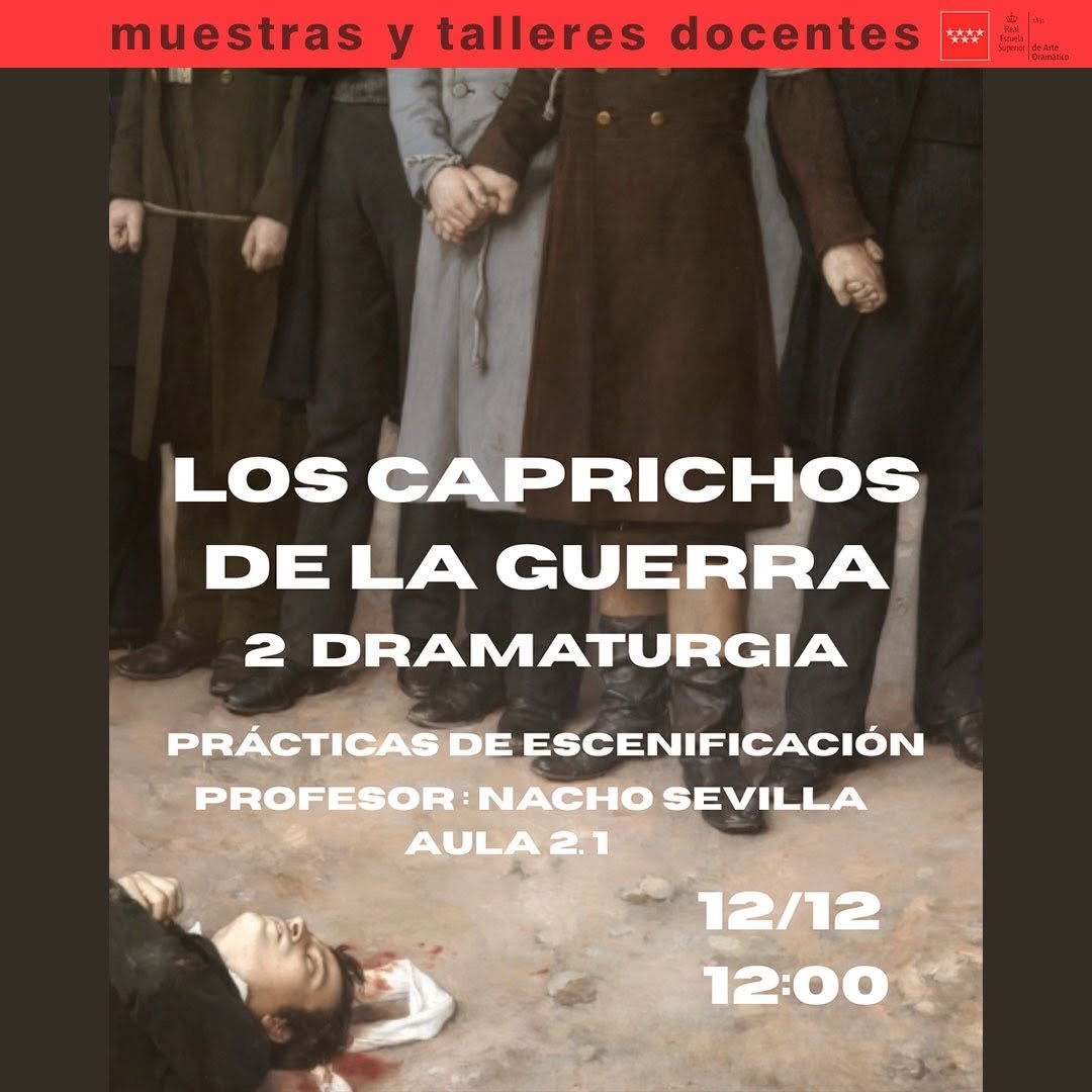 🎭 Muestras y talleres docentes 🎭 T&iacute;tulo: Los caprichos de la guerra 📘 Una creaci&oacute;n nacida del trabajo de la asignatur&hellip;